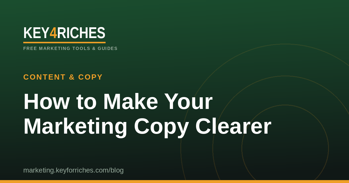 How to make your marketing copy clearer — Key For Riches Content & Copy guide
