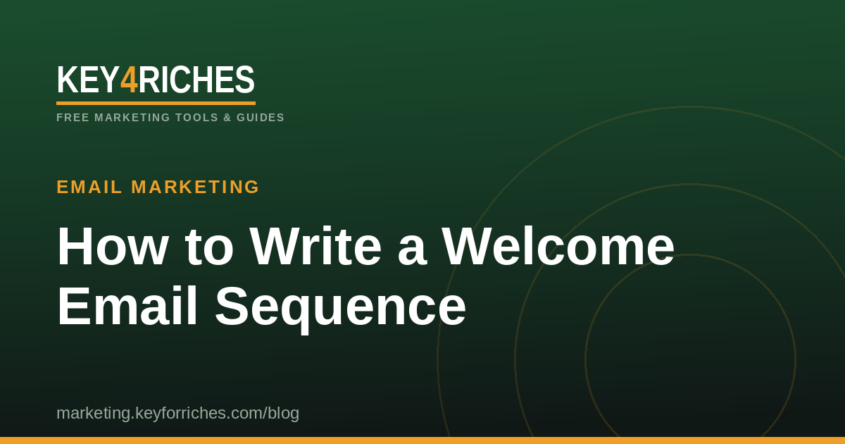 How to write a welcome email sequence — Key For Riches Email Marketing guide