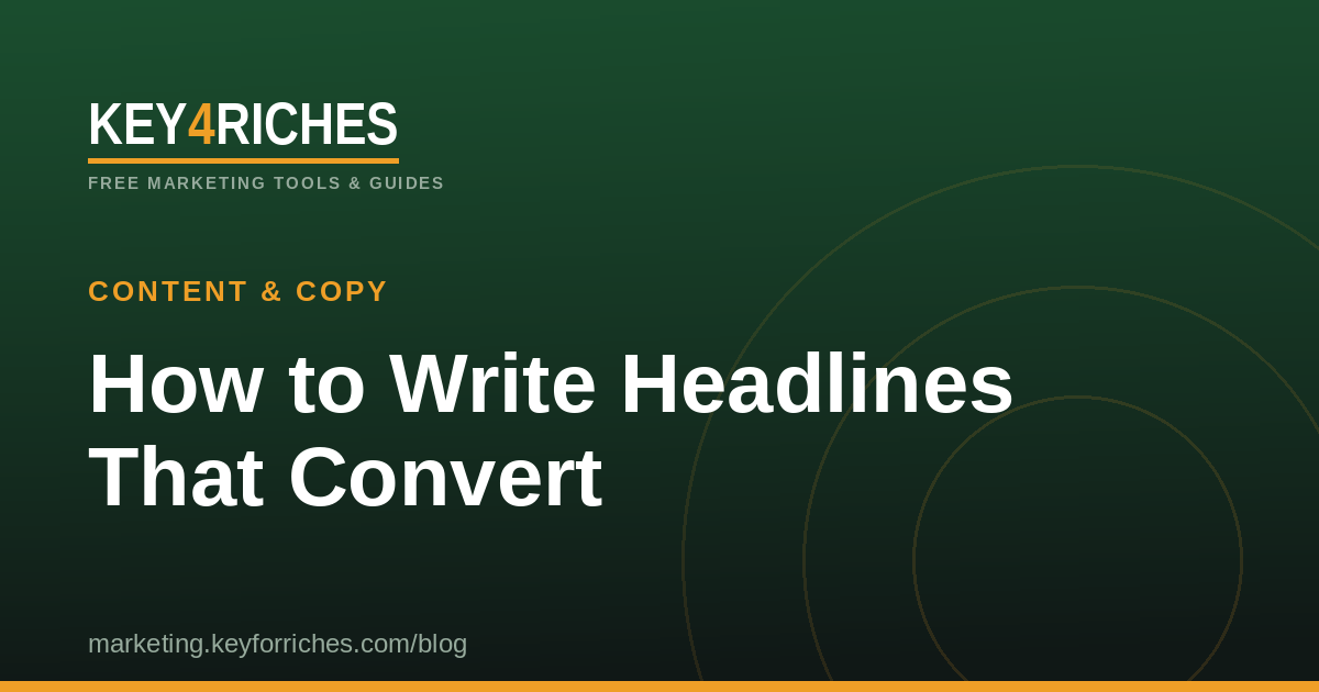 How to write headlines that convert — Key For Riches Content & Copy guide