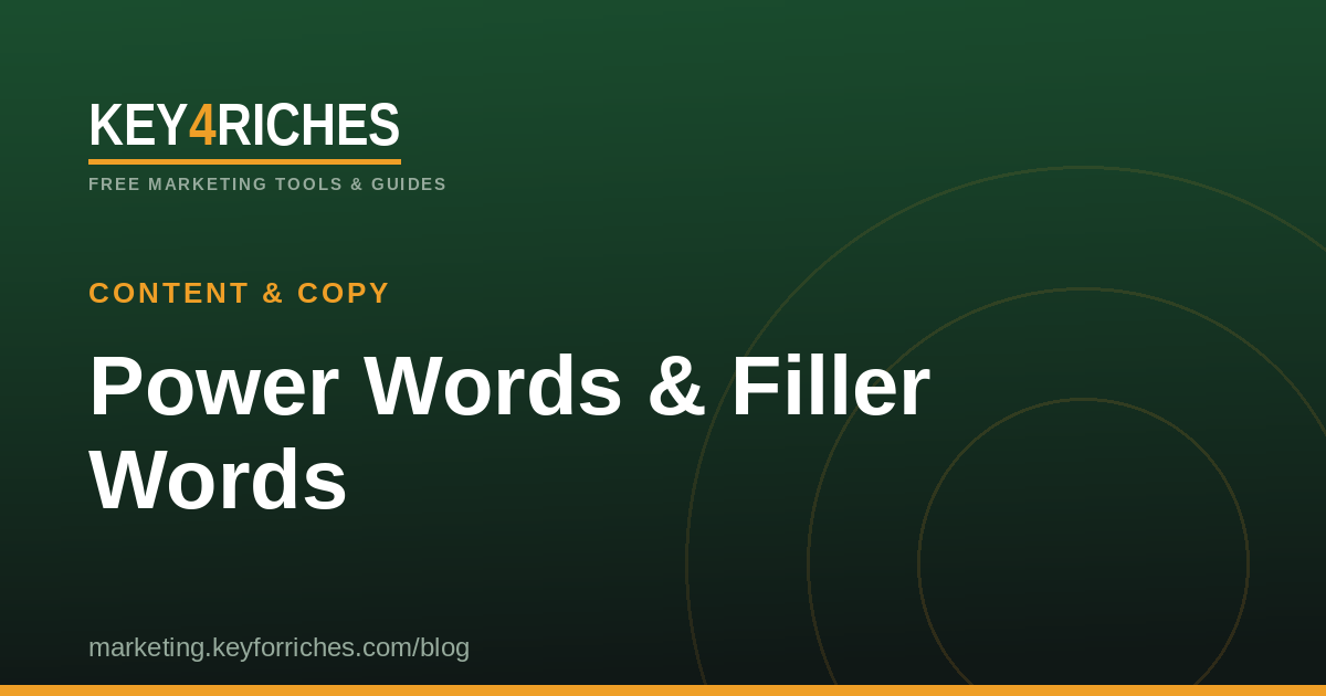 Power words and filler words — Key For Riches Content & Copy guide
